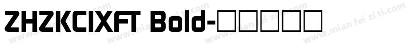 ZHZKCIXFT Bold字体转换